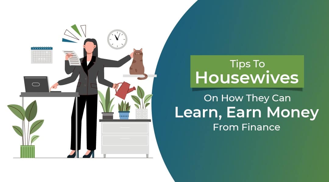 Tips To Housewives on How They Can Learn, Earn Money from Finance